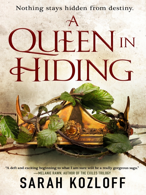 Title details for A Queen in Hiding by Sarah Kozloff - Available